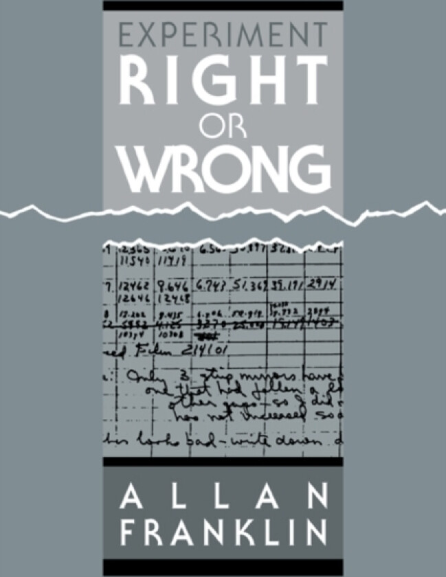 Experiment, Right or Wrong av Allan Franklin (Paperback)