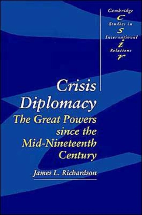 Crisis Diplomacy av James L. Richardson (Paperback)