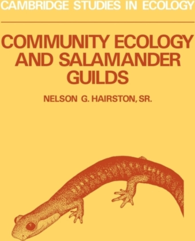 Community Ecology and Salamander Guilds av Nelson G. Hairston (Paperback)