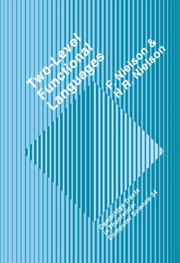 Two-Level Functional Languages av Flemming Nielson, Hanne Riis Nielson (Paperback)