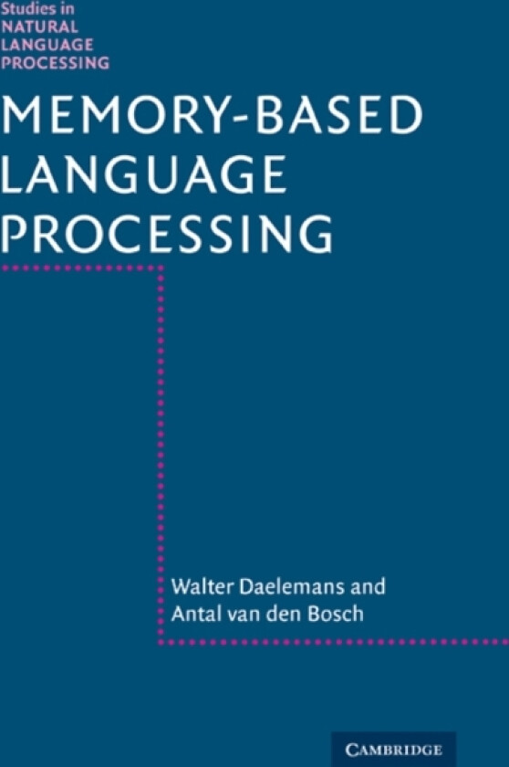 Memory-Based Language Processing av Walter Daelemans, Antal van den Bosch (Paperback)