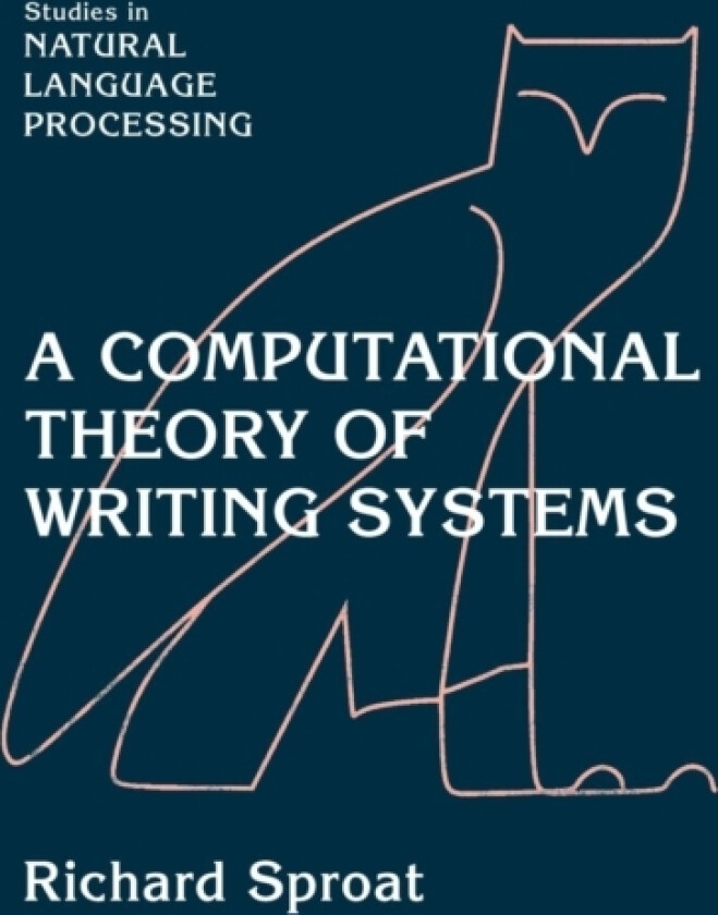 A Computational Theory of Writing Systems av Richard Sproat (Hardcover)
