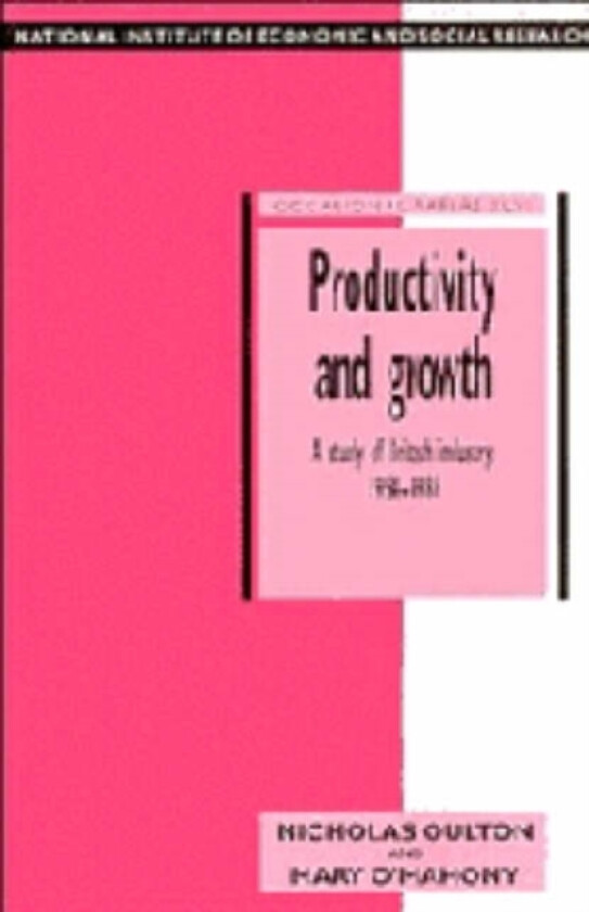 Productivity and Growth av Nicholas Oulton, Mary O'Mahony (Hardcover)