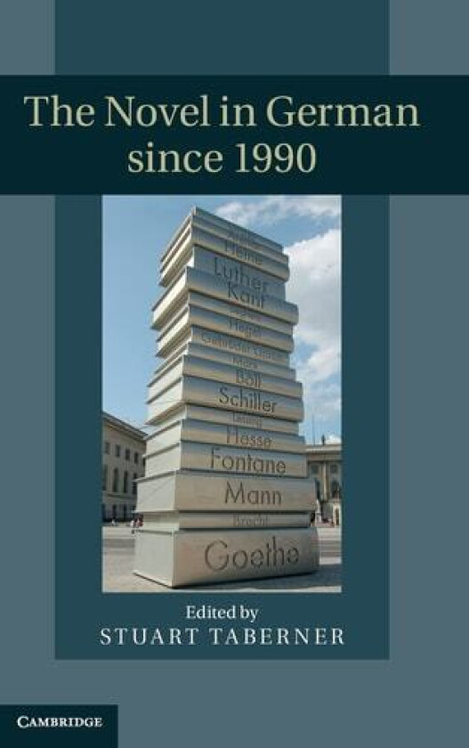 The Novel in German since 1990 av Stuart Taberner (Hardcover)
