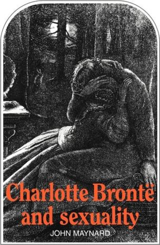 Charlotte Bronte and Sexuality av Maynard (Paperback)