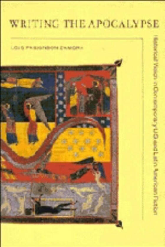 Writing the Apocalypse av Lois Parkinson Zamora (Hardcover)