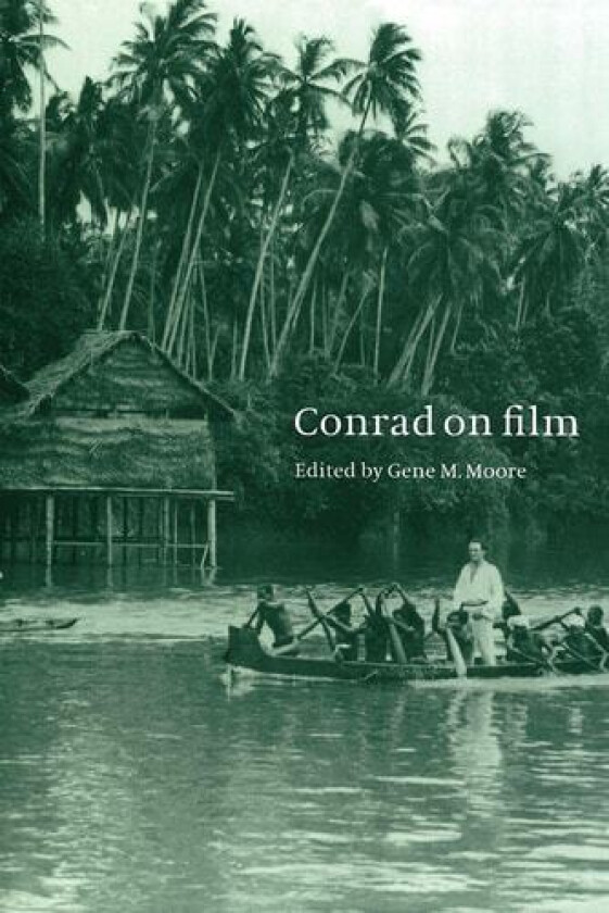 Conrad on Film av Gene M. Moore, Moore Gene M. (Paperback)