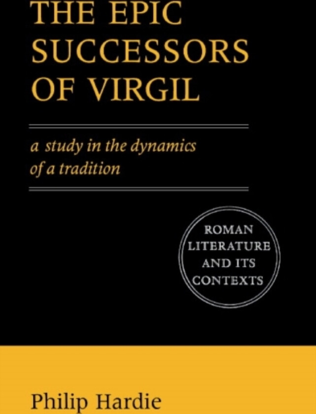 The Epic Successors of Virgil av Philip Hardie (Paperback)