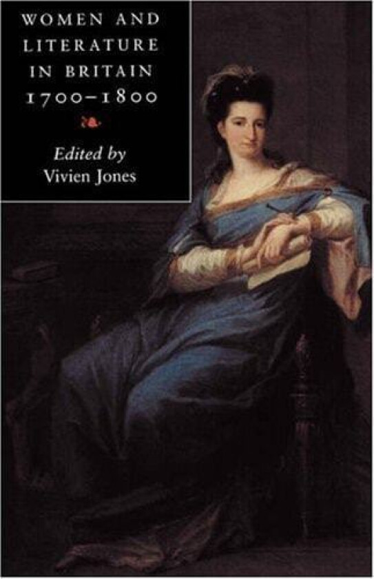 Women and Literature in Britain, 1700–1800 av Vivien Jones (Hardcover)