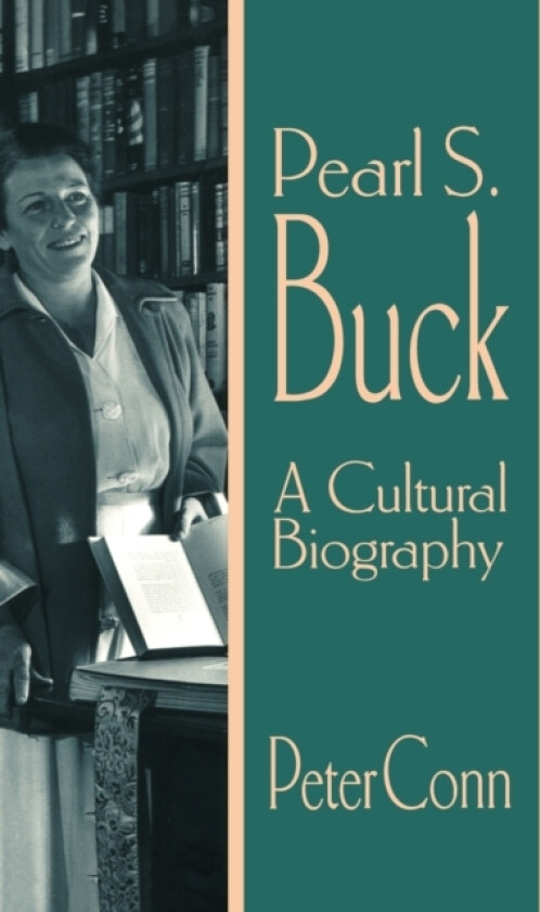 Pearl S. Buck av Peter Conn (Hardcover)