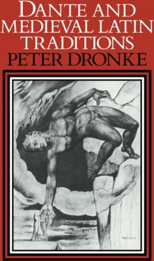 Dante and Medieval Latin Traditions av Peter Dronke (Paperback)