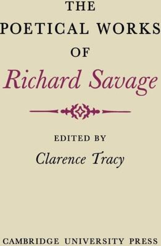 The Poetical Works of Richard Savage av Tracy, Clarence (Paperback)