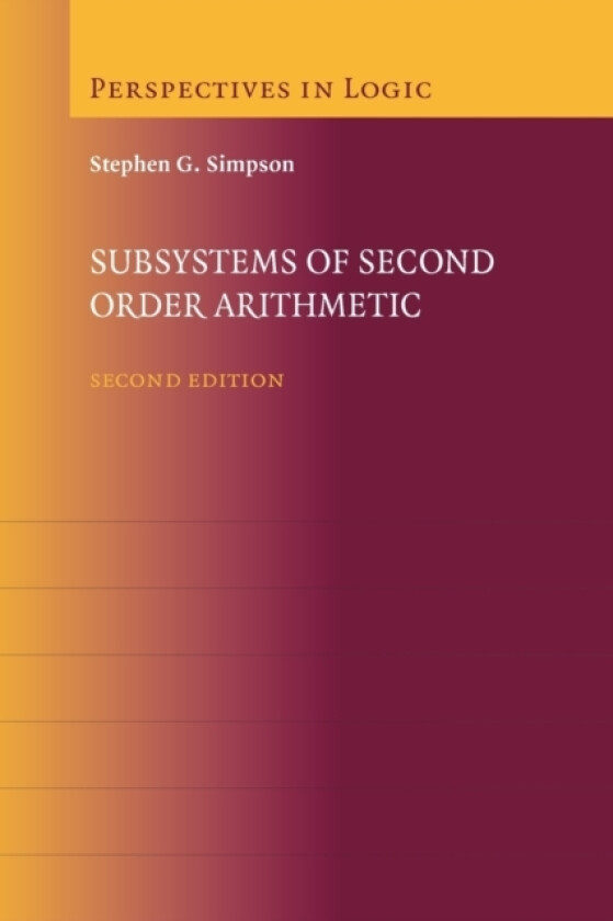 Subsystems of Second Order Arithmetic av Stephen G. Simpson (Paperback)