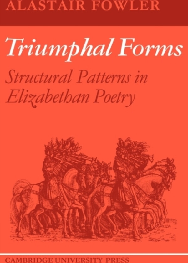 Triumphal Forms av Alastair Fowler (Paperback)