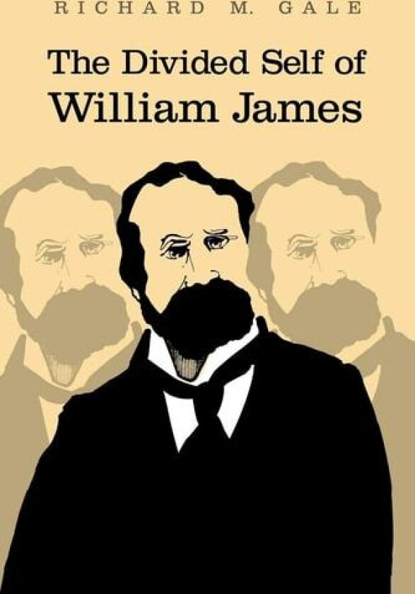 The Divided Self of William James av Richard M. Gale (Paperback)