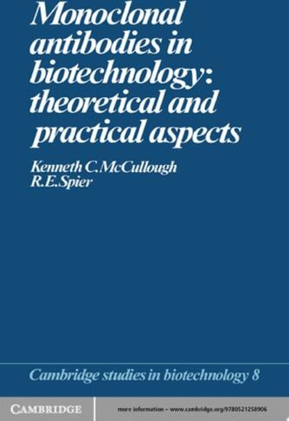 Monoclonal Antibodies in Biotechnology av Kenneth C. McCullough, Raymond E. Spier (Hardcover)