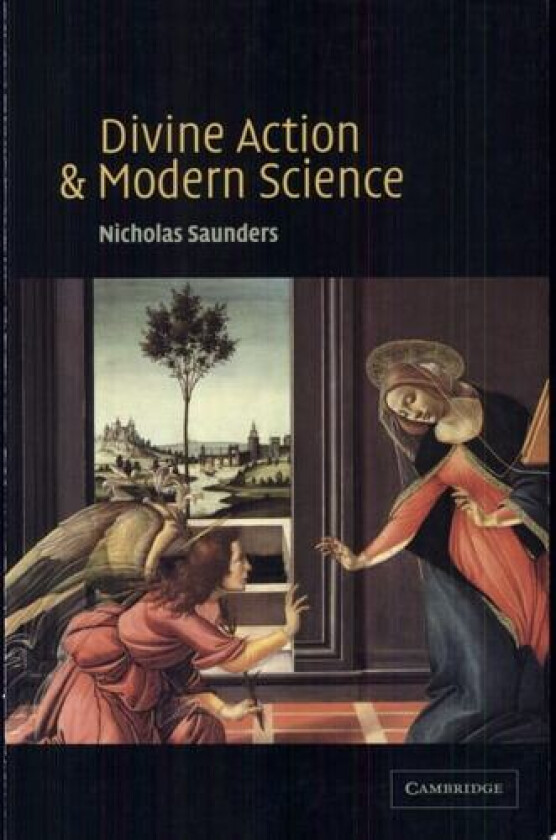 Divine Action and Modern Science av Nicholas Saunders (Paperback)