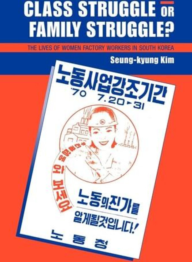 Class Struggle or Family Struggle? av Seung-kyung Kim (Paperback)
