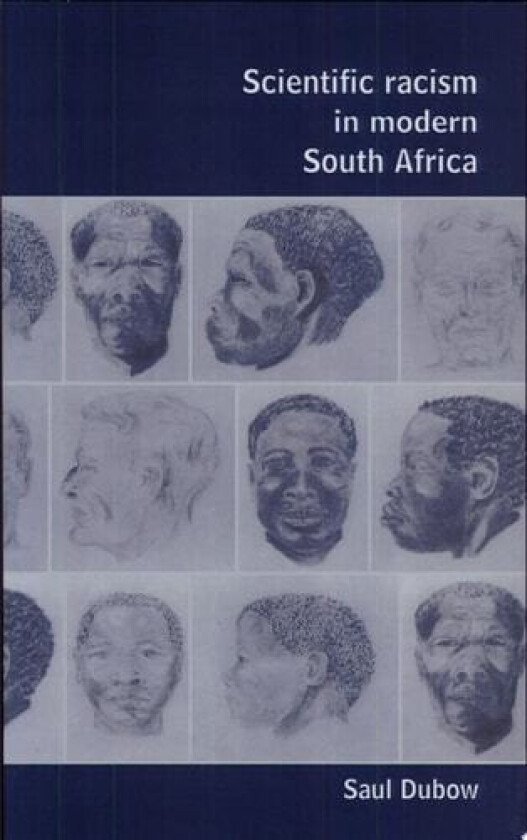 Scientific Racism in Modern South Africa av Saul Dubow (Paperback)