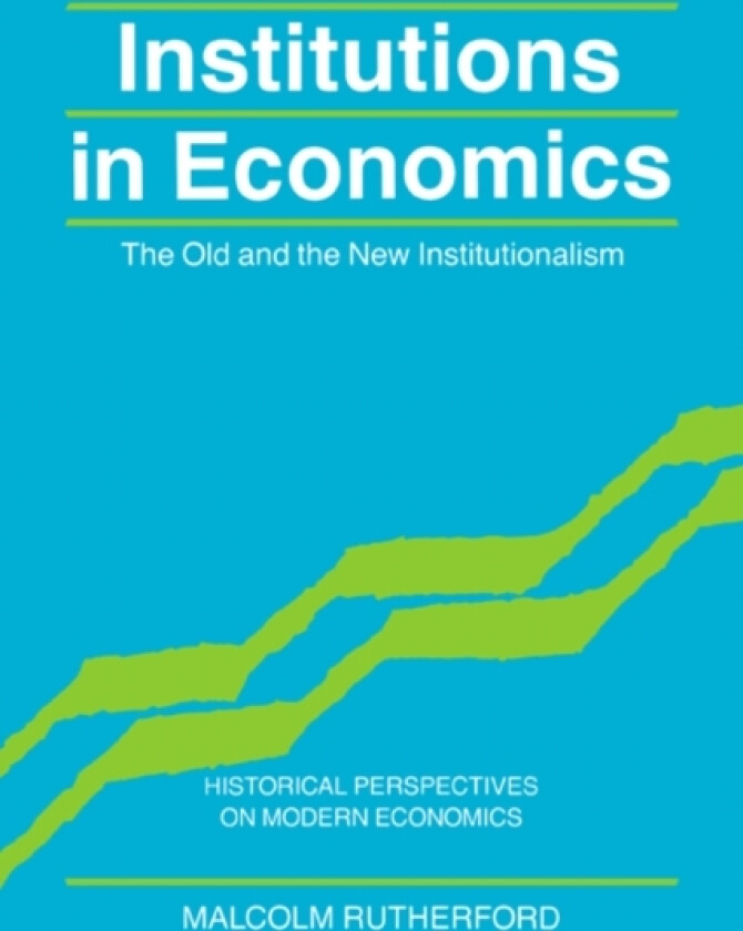 Institutions in Economics av Malcolm Rutherford (Paperback)