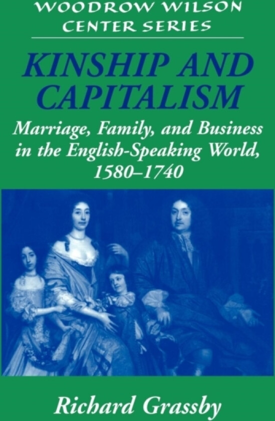 Kinship and Capitalism av Richard Grassby (Paperback)