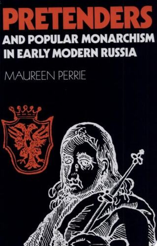 Pretenders and Popular Monarchism in Early Modern Russia av Maureen Perrie (Hardcover)