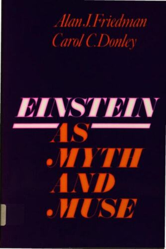 Einstein as Myth and Muse av Alan. J. Friedman, Carol C. Donley (Paperback)