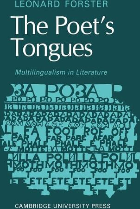 The Poets Tongues: Multilingualism in Literature av Leonard Forster (Paperback)