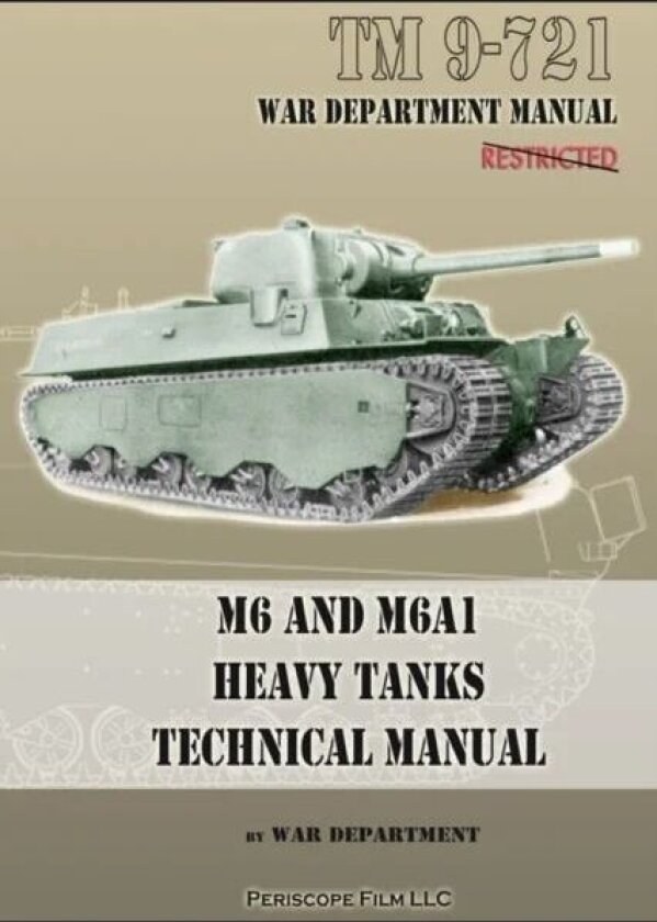 M6 And M6a1 Heavy Tanks Technical Manual Av War Department