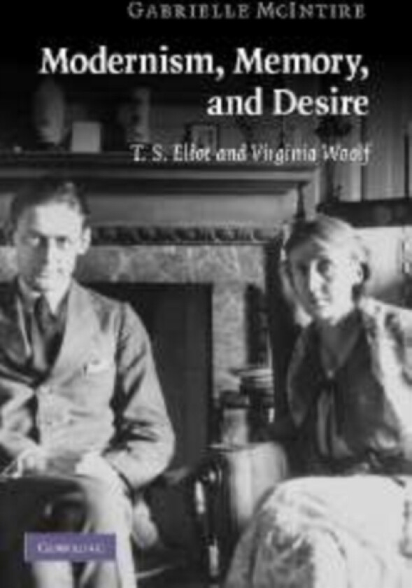 Modernism, Memory, and Desire av Gabrielle McIntire (Paperback)