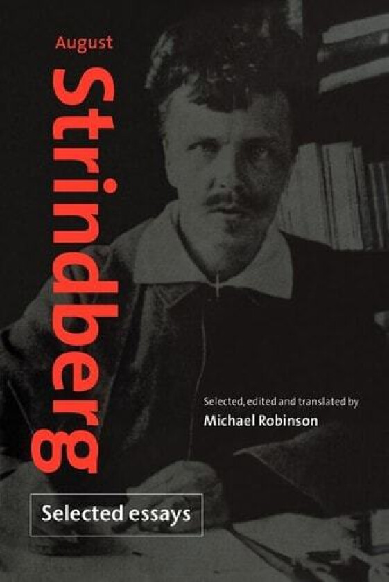 August Strindberg: Selected Essays av August Strindberg (Paperback)