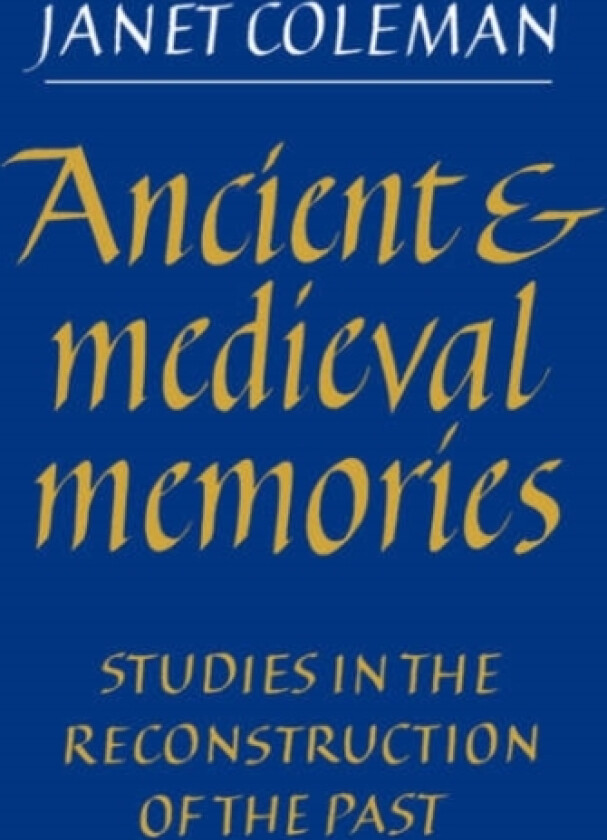 Ancient and Medieval Memories av Janet Coleman (Paperback)