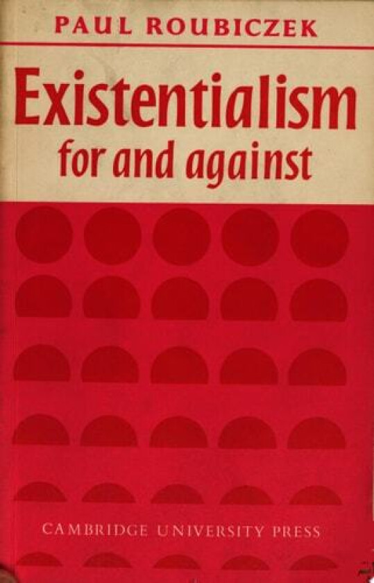 Existentialism For and Against av Paul Roubiczek (Paperback)