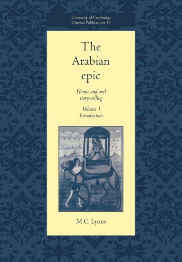The Arabian Epic: Volume 1, Introduction av M.C. Lyons (Paperback)