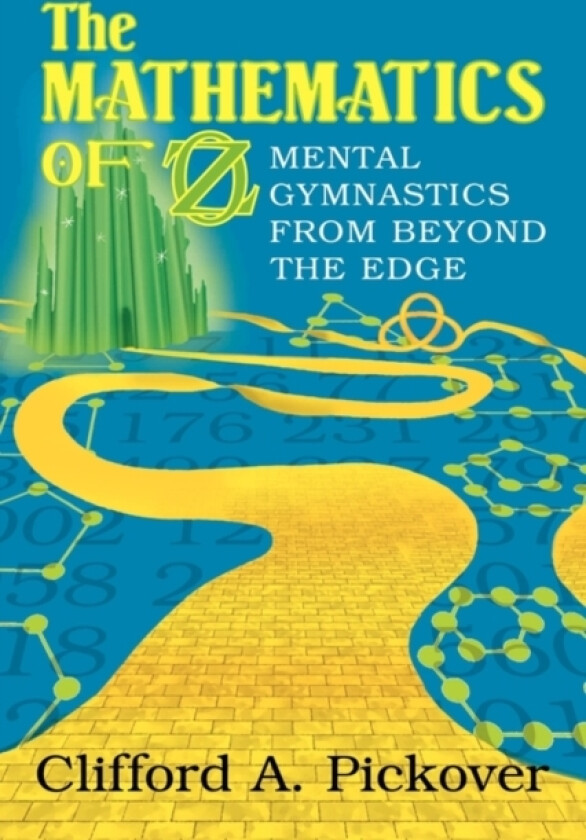 The Mathematics of Oz av Clifford A. Pickover (Hardcover)