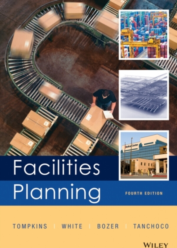 Facilities Planning av James A. Tompkins, John A. White, Yavuz A. Bozer (Hardcover)
