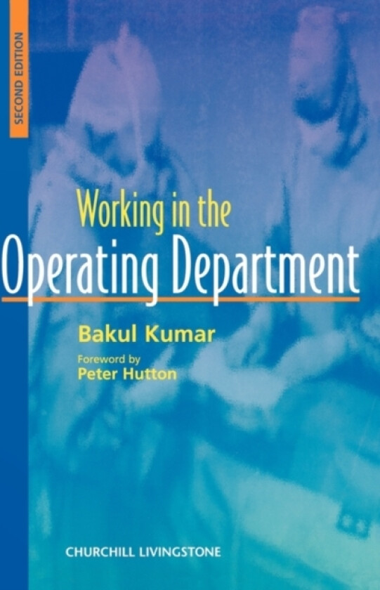 Working in the Operating Theater av Bakul Kumar (Paperback)