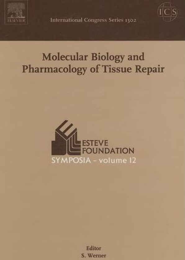 Molecular Biology and Pharmacology of Tissue Repair av Sabine Werner (Hardcover)