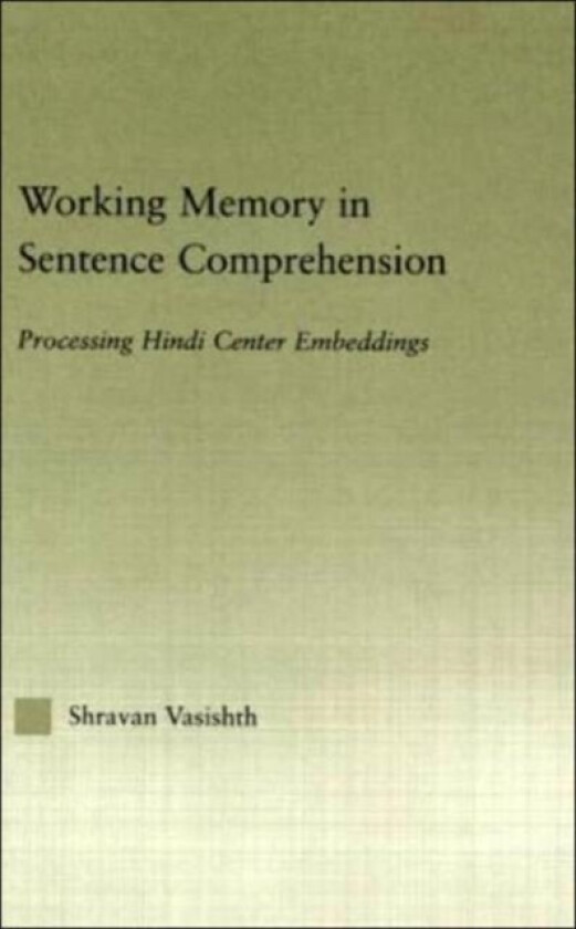 Working Memory in Sentence Comprehension av Shravan Vasishth (Hardcover)