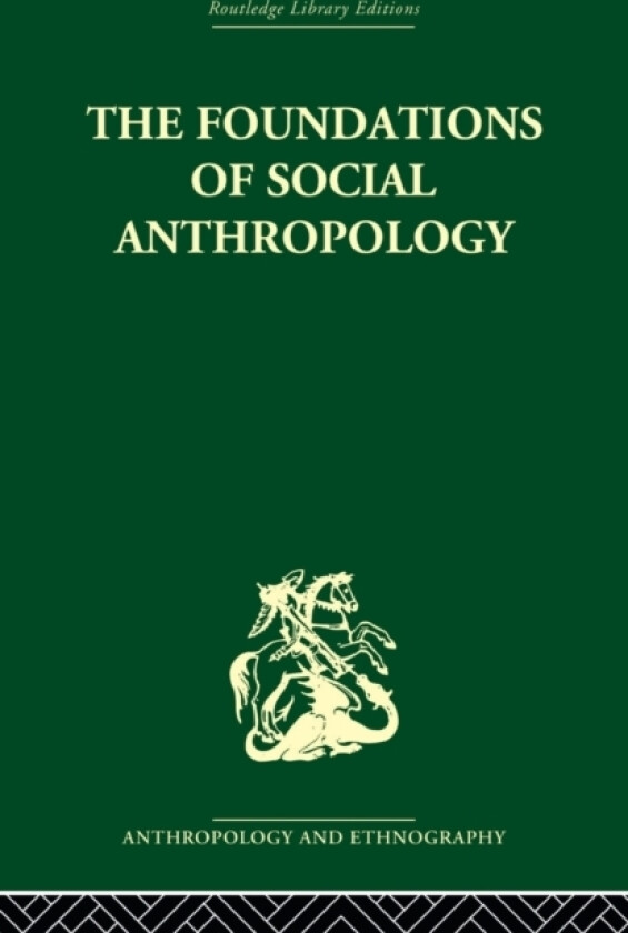 The Foundations of Social Anthropology av S.F. Nadel (Paperback)