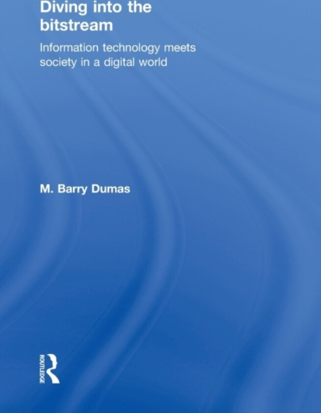 Diving Into the Bitstream av Barry Dumas (Hardcover)
