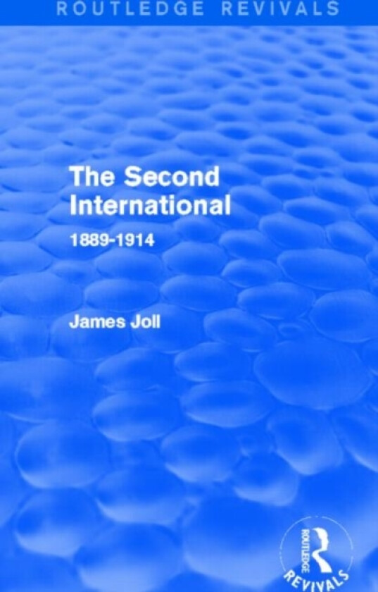 The Second International (Routledge Revivals) av James Joll (Paperback)