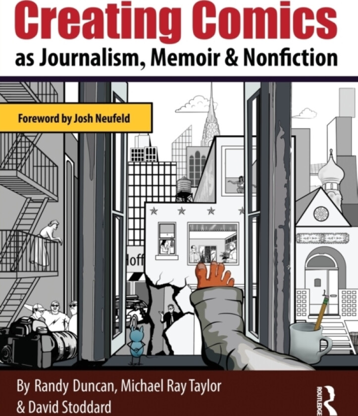 Creating Comics as Journalism, Memoir and Nonfiction av Randy Duncan, Michael Ray Taylor, David Stoddard (Paperback)