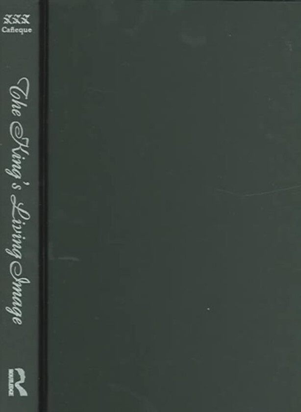 The King's Living Image av Alejandro Caneque (Hardcover)