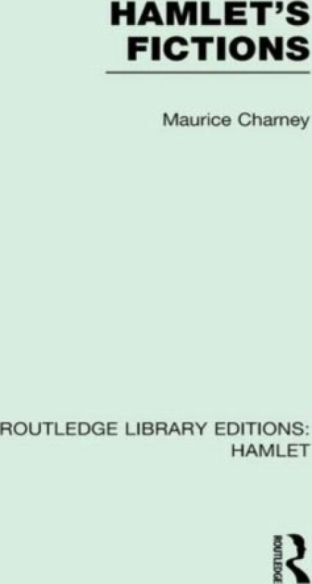Hamlet's Fictions av Maurice Charney (Hardcover)