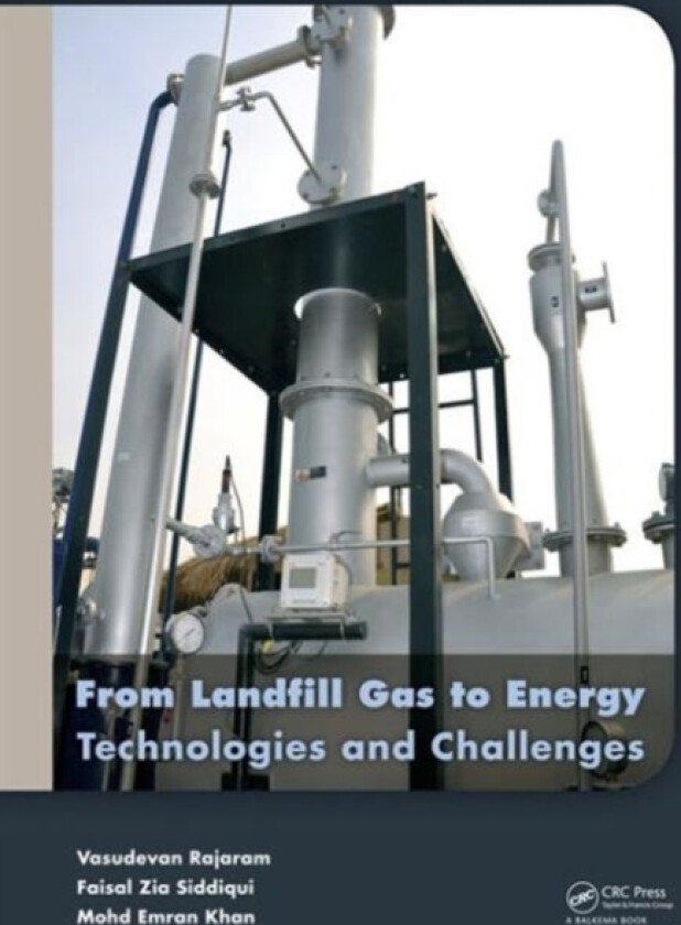 From Landfill Gas to Energy av Vasudevan Rajaram, Faisal Zia Siddiqui, Mohd Emran Khan (Hardcover)