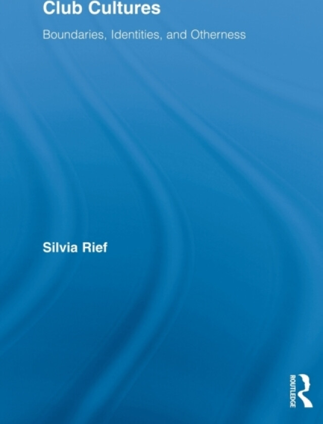 Club Cultures av Silvia Rief (Paperback)
