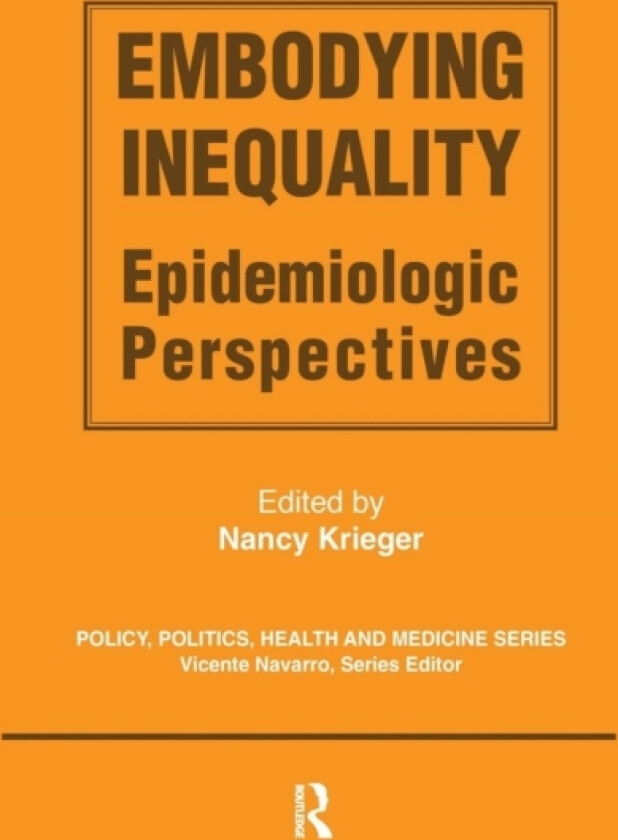 Embodying Inequality av Nancy Krieger (Paperback)