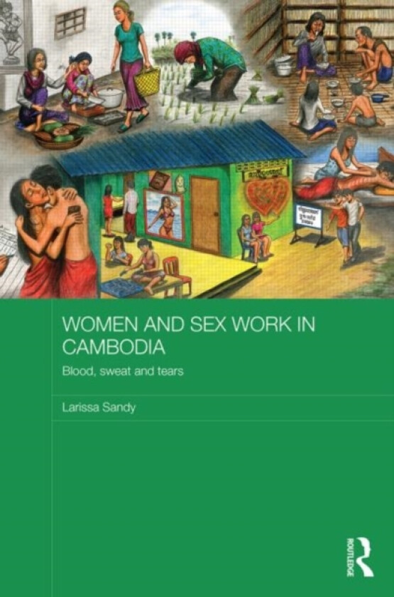 Women and Sex Work in Cambodia av Larissa Sandy (Hardcover)