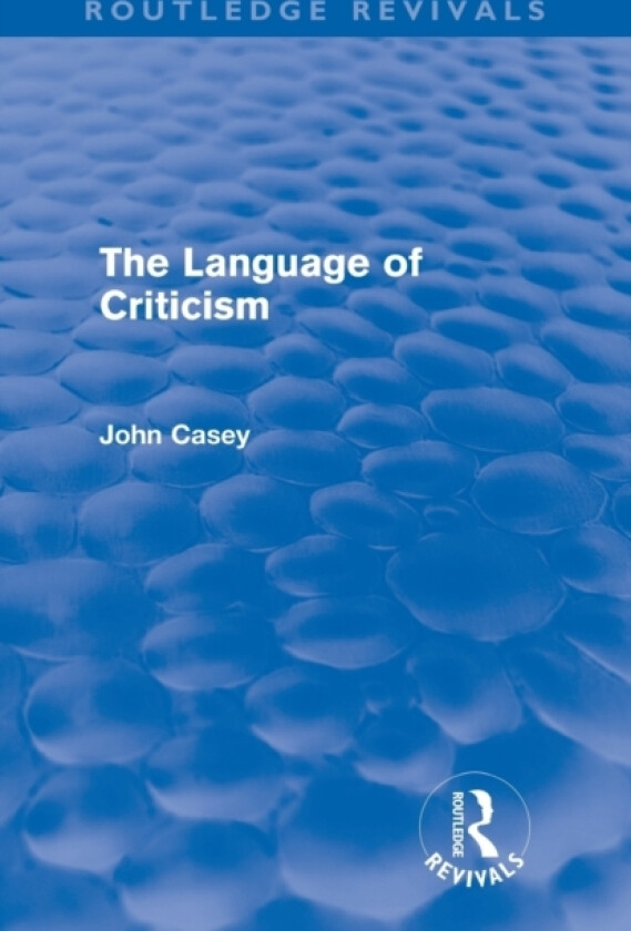 The Language of Criticism (Routledge Revivals) av John Casey (Paperback)